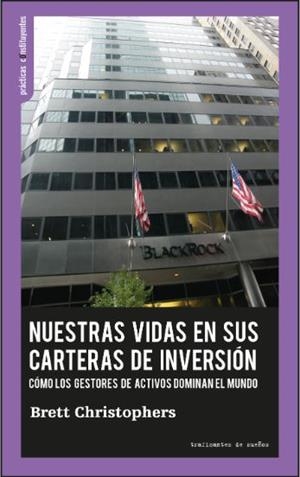 Nuestras vidas en sus carteras de inversión. | 9788419833358 | Brett Christophers