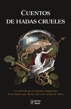 Cuentos de hadas crueles | 9791399023602 | Hassenpflug, Marie / Hassenpflug, Amalie / Jeanette Hassenpflug / Viehmann, Dorothea / Wild, Gretche
