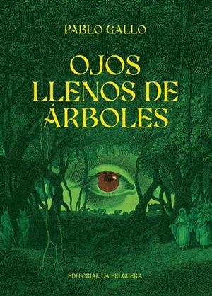 OJOS LLENOS DE ÁRBOLES | 9788412932621 | PABLO GALLO