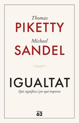 Igualtat | 9788429782547 | Piketty, Thomas / Sandel, Michael