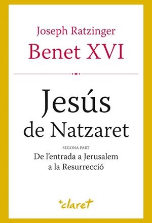 Jesús de Natzaret. Segona part | 9788498462067 | Benet XVI