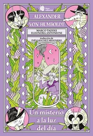 Alexander Von Humboldt. Un misterio a la luz del día | 9788410158092 | Taddei, Marco / Antonioni, Eleonora