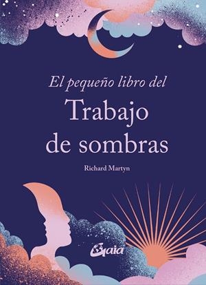 El pequeño libro del Trabajo de sombras | 9788411081559 | Martyn, Richard