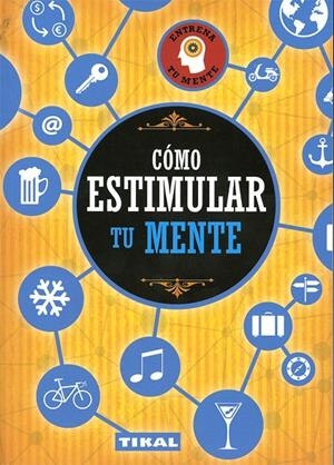 Cómo estimular tu mente | 9788499284828 | VV. AA.