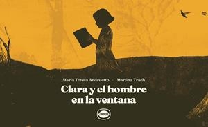 Clara y el hombre en la ventana | 9788412887976 | Andruetto, María Teresa / Trach, Martina