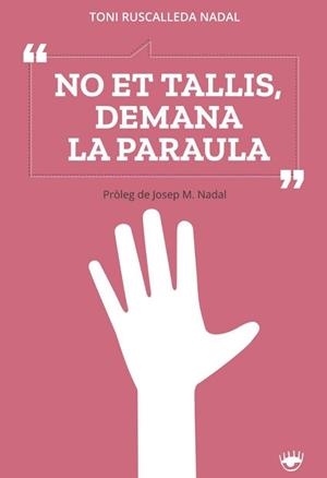No et tallis, demana la paraula | 9788412216103 | Ruscalleda Nadal, Toni