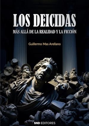 Los deicidas. Más allá de la realidad y la ficción | 9788419764584 | Mas Arellano, Guillermo