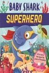 Baby Shark Superhero | 9781800225725 | Igloobooks