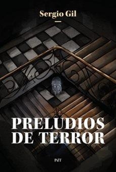 PRELUDIOS DE TERROR | 9788412356496 | GIL, SERGIO