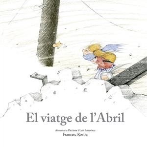 El viatge de l’Abril | 9788410406797 | Piccione, Annamaria / Amavisca, Luis / Rovira, Francesc