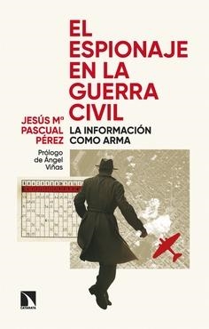 EL ESPIONAJE EN LA GUERRA CIVIL | 9788410673090 | PASCUAL PEREZ, JESUS Mª