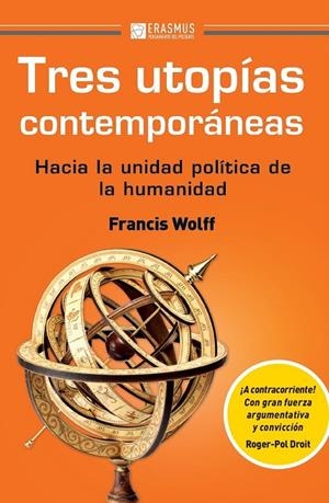 TRES UTOPÍAS CONTEMPORÁNEAS | 9788415462620 | WOLFF, FRANCIS