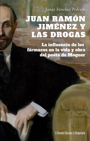 Juan Ramón Jiménez y las drogas | 9788412950984 | Sánchez Pedrero, Jonás