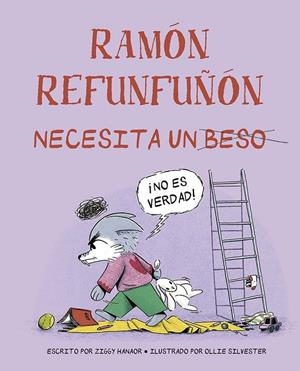 Ramón refunfuñón necesita un beso | 9788491458111 | Hanaor, Ziggy