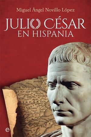 Julio César en Hispania | 9788491643692 | Novillo López, Miguel Ángel