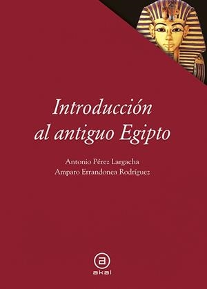 Introducción al antiguo Egipto | 9788446030706 | Pérez Largacha, Antonio / Errandonea Rodríguez, Amparo