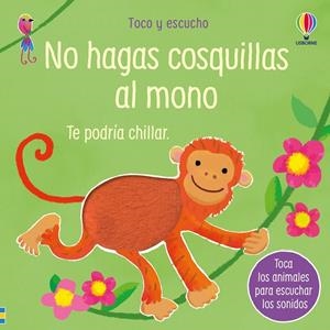 NO HAGAS COSQUILLAS AL MONO | 9781836064664 | Taplin, Sam