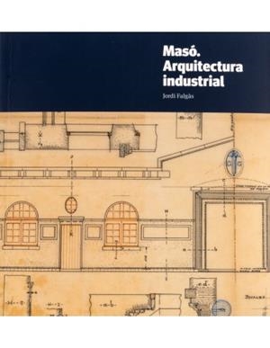 Masó. Arquitectura industrial | 9788412754896