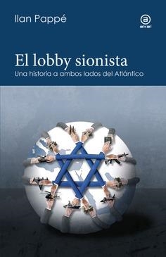 El lobby sionista | 9788446056720 | Pappe, Ilan