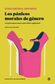 LOS PÁNICOS MORALES DE GÉNERO | 9791387639068 | ARGYRIOU, KONSTANTINOS