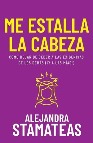 ME ESTALLA LA CABEZA | 9798887692524 | Stamateas, Alejandra