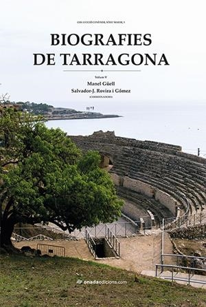 Biografies de Tarragona | 9788416505715 | GÜELL, MANEL/ ROVIRA, SALVADOR/Güell, Manel/ Rovira, Salvador