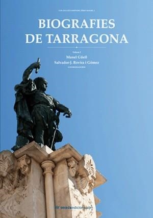 Biografies de Tarragona | 9788496623767 | Güell i Junkert, Manuel/Rovira i Gómez, Salvador-Joan