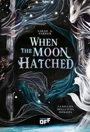 When The Moon Hatched | 9780008710262 | Parker, Sarah A.