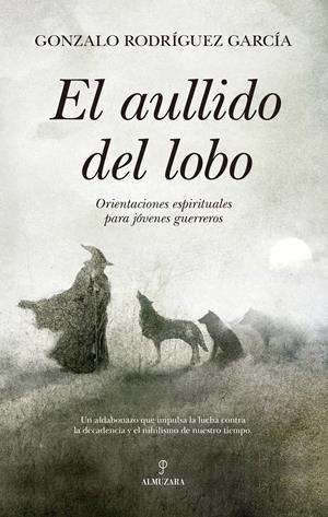 El aullido del lobo | 9788410528406 | Gonzalo Rodríguez García