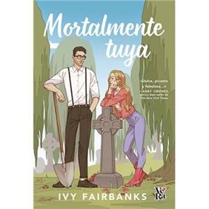 MORTALMENTE TUYA | 9791387601089 | FAIRBANKS, IVY