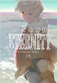 To Your Eternity 18 | 9788419536952 | Oima, Yoshitoki