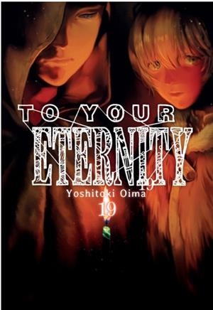 To Your Eternity 19 | 9788419914583 | Oima, Yoshitoki