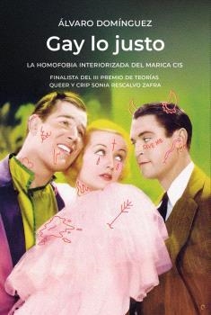 GAY LO JUSTO | 9788410288805 | DOMÍNGUEZ RODRÍGUEZ-VOLTA, ÁLVARO