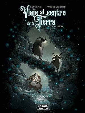VIAJE AL CENTRO DE LA TIERRA | 9788467977226 | JULIO VERNE / RODOLPHE / PATRICE LE SOURD