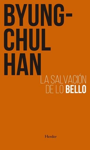 La salvación de lo bello | 9788425449970 | Han, Byung-Chul