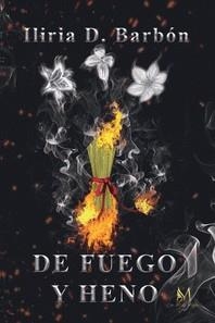 DE FUEGO Y HENO | 9791387615079 | D. BARBÓN,ILIRIA