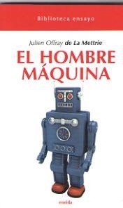 El hombre maquina | 9788417726126 | de La Mettrie, Julien Offray