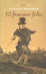 El fracaso feliz | 9788417726058 | Herman Melville