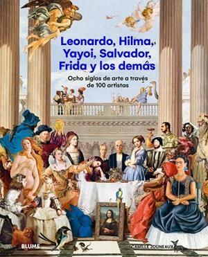 Leonardo, Hilma, Yayoi, Salvador, Frida y los demás | 9788410469068 | Jouneaux, Camille