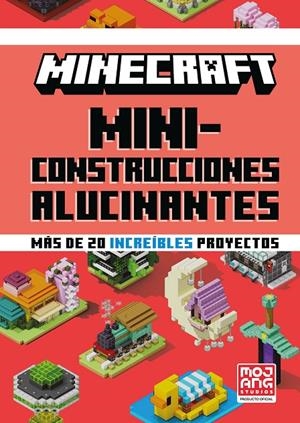 Minecraft Oficial: Miniconstrucciones alucinantes | 9788410643673 | Mojang AB