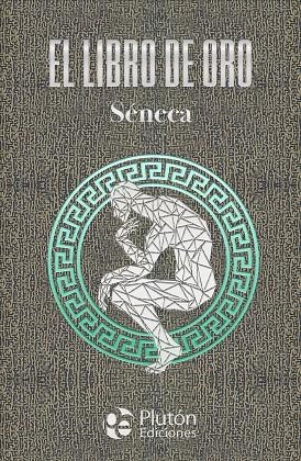 El libro de Oro de Séneca | 9788410233058 | Séneca