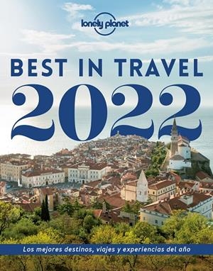 Best in Travel 2022 | 9788408248439 | AA. VV.