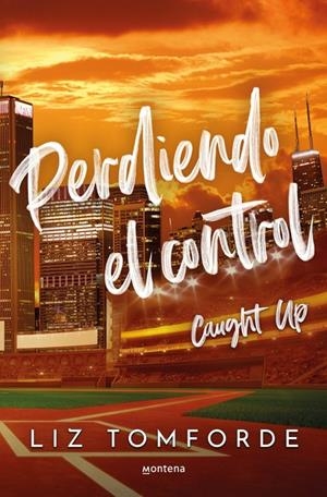 Perdiendo el control (Caught Up) (Mile High 3) | 9788410395954 | Tomforde, Liz