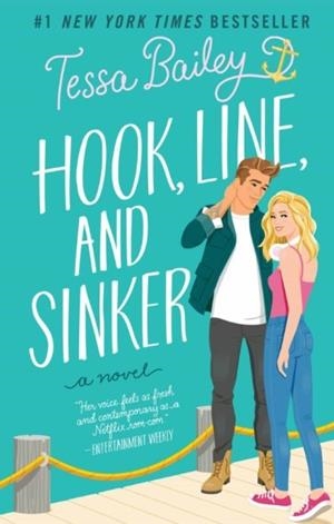 HOOK LINE AND SINKER | 9780063045699 | TESSA BAILEY