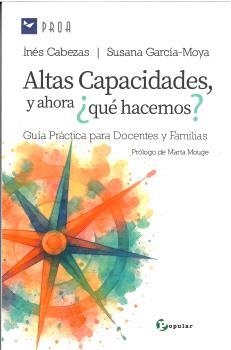 Altas capacidades y ahora ¿qué hacemos? | 9788478849901 | García-Moya, Susana / Cabezas, Inés