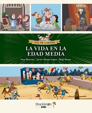 La vida en la edad Media | 9788413612874 | Marconi, Sara / Alonso López, Javier