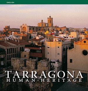 Tarragona, human heritage | 9788484781837 | Marquès Virgili, Carles
