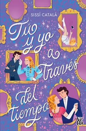 Tú y yo a través del tiempo | 9788412676518 | Catalá, Sissí