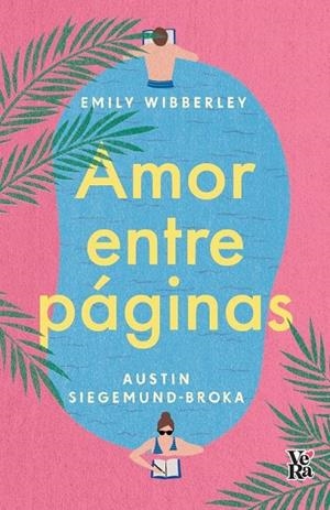 Amor entre páginas | 9788419873033 | Wibberley, Emily / Siegemund-Broka, Austin