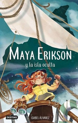 Maya Erikson 5. Maya Erikson y la isla oculta | 9788408266761 | Álvarez, Isabel / Bruno, Marina